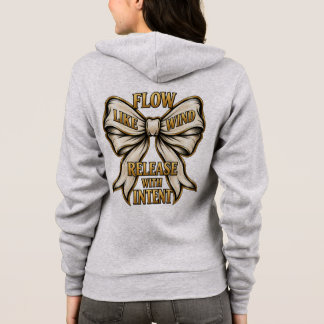Flow Like Wind Release With Intent Graphic Hoodie