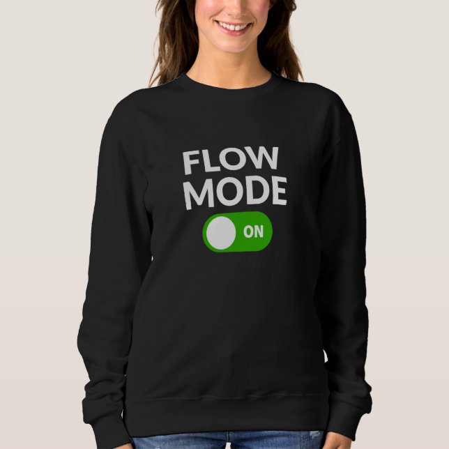 Flow Mode On Switch Funny Brazilian Jiu Jitsu BJJ Sweatshirt (Front)