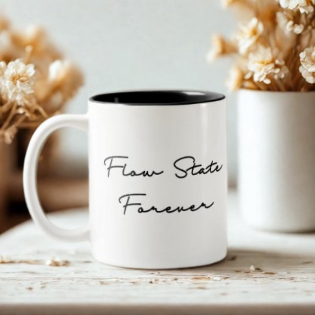Flow State Forever Quote Two-Tone Coffee Mug (Creator Uploaded)