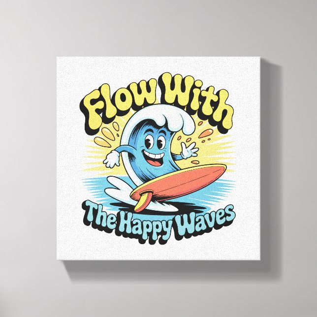 Flow With The Happy Waves Wall Art (Front)