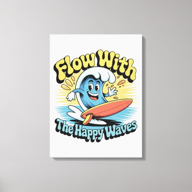 Flow With The Happy Waves Wall Art (Front)