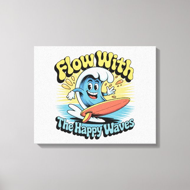 Flow With The Happy Waves Wall Art (Front)