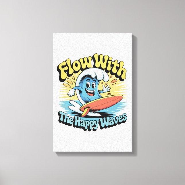 Flow With The Happy Waves Wall Art (Front)