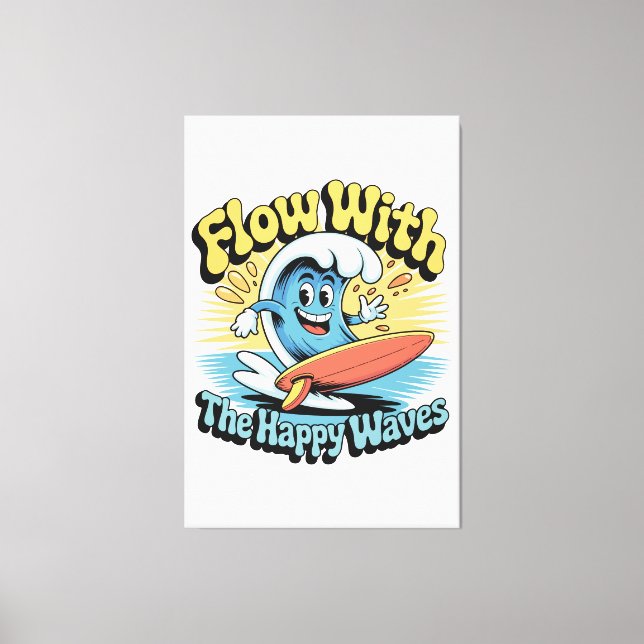 Flow With The Happy Waves Wall Art (Front)