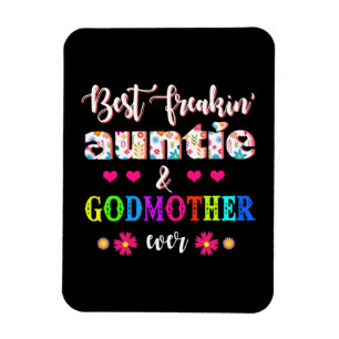 Flower Best Freakin' Auntie And Godmother Ever Magnet