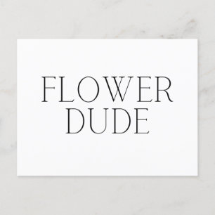Flower Dude- Simple Holiday Postcard