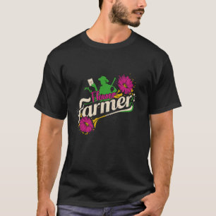 Flower Farmer Cute outfit for Florists and Gardene T-Shirt