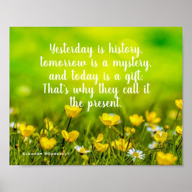 Flower Field | Today Is A Gift Inspirational Quote Poster (Front)