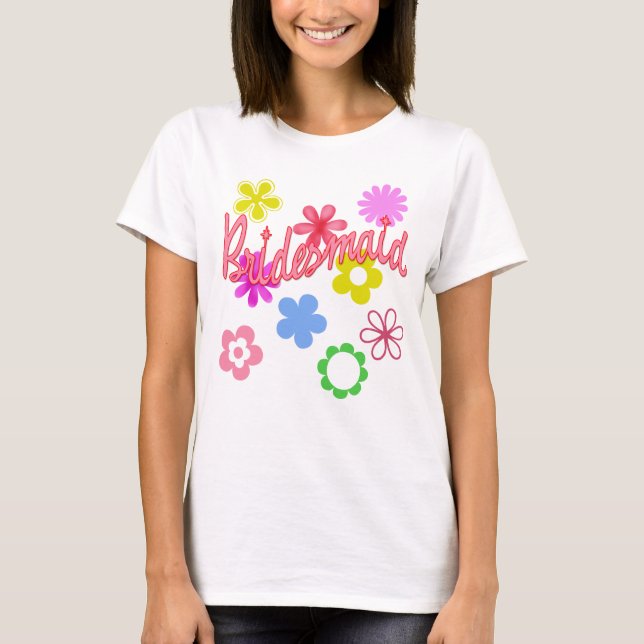 Flower Filled Bridesmaid Products T-Shirt (Front)