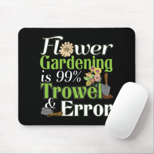Flower Gardening Trowel Error - Gardener Pun Mouse Mat
