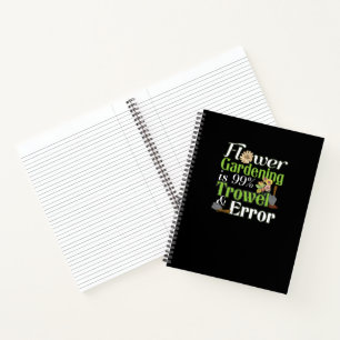 Flower Gardening Trowel Error - Gardener Pun Notebook