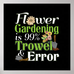 Flower Gardening Trowel Error - Gardener Pun Poster