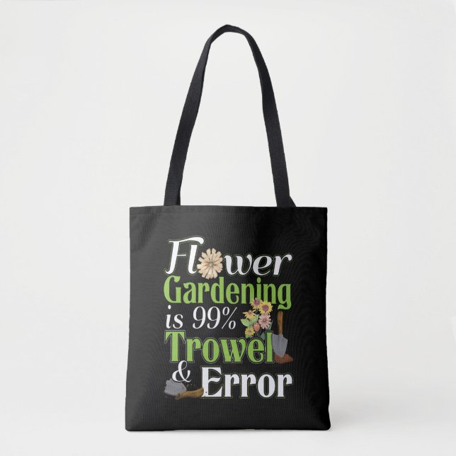 Flower Gardening Trowel Error - Gardener Pun Tote Bag (Front)