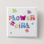 Flower Girl 15 Cm Square Badge<br><div class="desc">Gifts for the flower girl in your wedding party. Colourful happy flowers decorate these flower girl t-shirts,  jewellery,  keepsakes and wedding favours.</div>