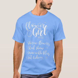 Flower Girl Duties Flower Girls Reception T-Shirt
