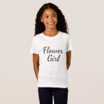 Flower Girl Script Typography on White T-Shirt<br><div class="desc">Flower Girl script on plain white. This would be cute as a very casual shirt for a flower girl to wear for the wedding rehearsal.</div>