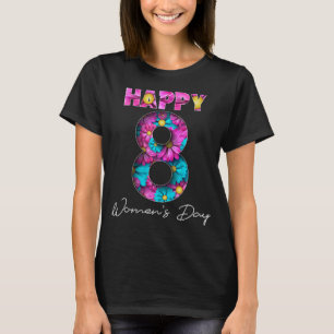 Flower Happy Women's Day 8 March 2023 Internation T-Shirt