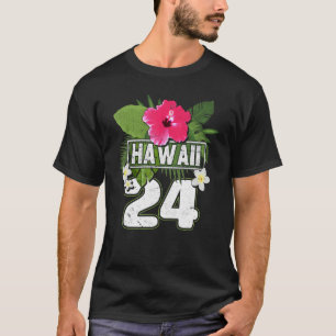 Flower Hawaii 24 Vacation T-Shirt