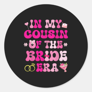 Flower Hearts Wedding Marriage In My Cousin Of The Classic Round Sticker