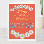 Flower letter Sister Personalised Birthday card<br><div class="desc">This design is an excellent choice for your Sister's birthday. The lovely flower letters consist of wonderful and delightful colours. the composition is simple and friendly. You can personalise the age,  the birthday wish,  and the sender's name to suit you. Your Sister will definitely love this.</div>