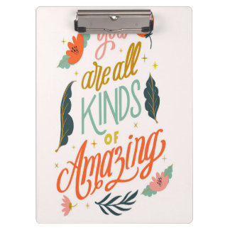 Flower Lover | You Are All Kinds Or Amazing Clipboard
