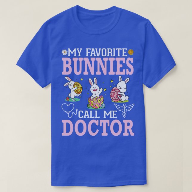 Flower My Favourite Bunnies Call Me Doctor Happy E T-Shirt (Design Front)