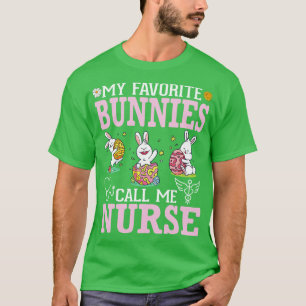 Flower My Favourite Bunnies Call Me Nurse Happy Ea T-Shirt