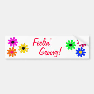 Flower Power Feelin' Groovy Bumper Sticker