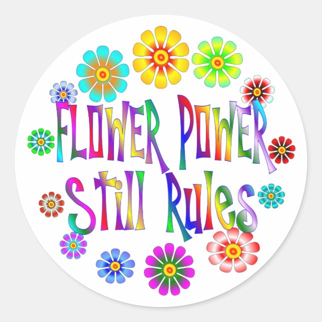 Flower Power Rules Classic Round Sticker (Front)