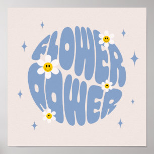 Flower Power Slogan Poster
