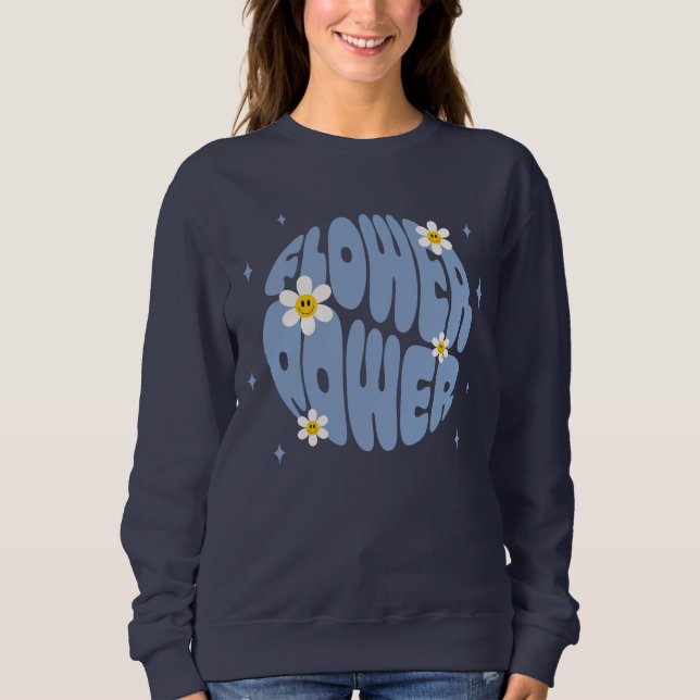 Flower Power Slogan Sweatshirt (Front)