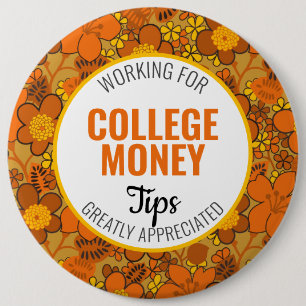 Flower Power  Tips Appreciated   College Money 6 Cm Round Badge