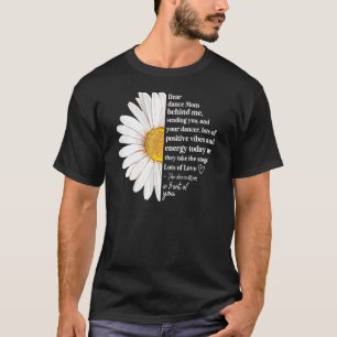Flower Retro Dear Dance Mum Behind Me Sending You T-Shirt