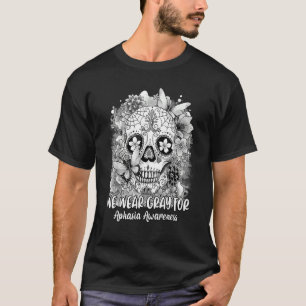 Flower Sugar Skull We Wear Grey For Aphasia Awaren T-Shirt