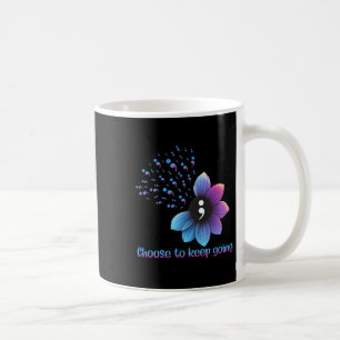 Flower Suicide Prevention Awareness Choose To Keep Coffee Mug