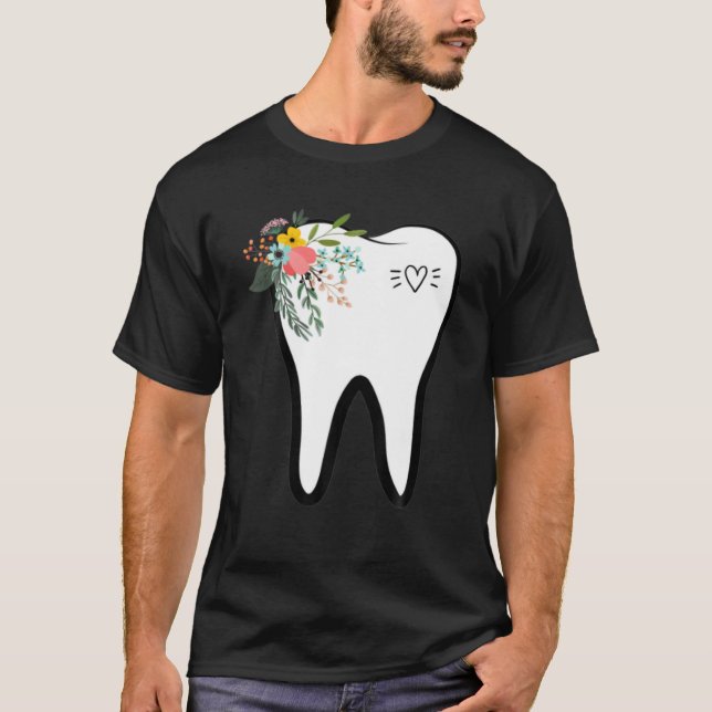 flower tooth dentist dental hygienist Oral hygiene T-Shirt (Front)