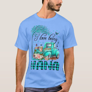 Flower Truck I Love Being Nana Butterfly Art Mothe T-Shirt