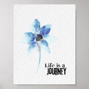 flower watercolor life is a journey poster