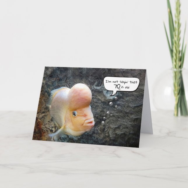 Flowerhorn Fish 70th Birthday Humour Card (Front)