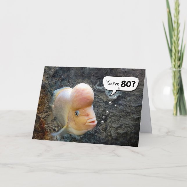 Flowerhorn Fish 80th Birthday Humour Card (Front)