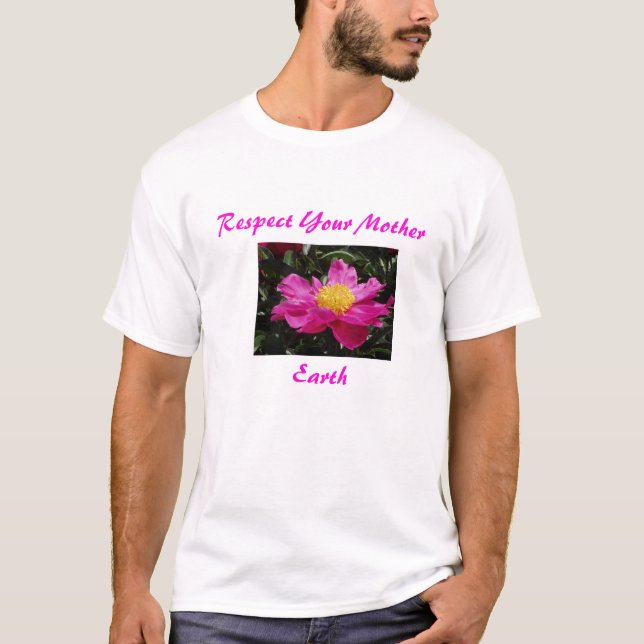 Flowers002, Earth, Respect Your Mother T-Shirt (Front)