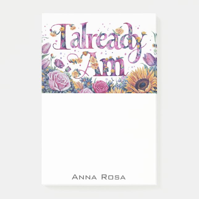 *~* Flowers 9 ALREADY AM AP85 Manifesting Post-it Notes (Front)