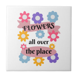 Flowers all over the place tile