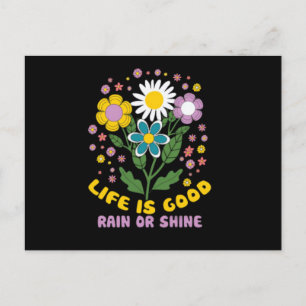 flowers and the words life is good or shine postcard
