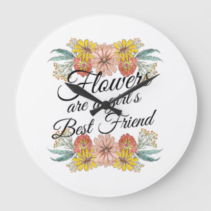 Flowers Are a Girls Best Friend - Zinnia Art Large Clock