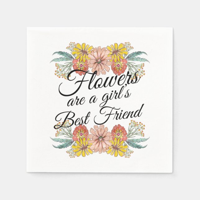 Flowers Are a Girls Best Friend - Zinnia Art Napkin (Front)