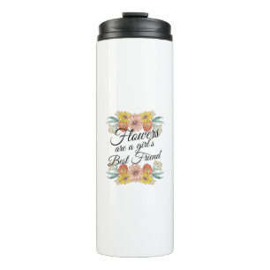 Flowers Are a Girls Best Friend - Zinnia Art Thermal Tumbler