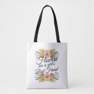 Flowers Are a Girls Best Friend - Zinnia Art Tote Bag