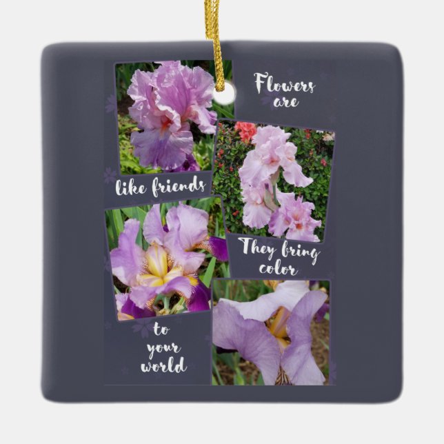 Flowers are like Friends    Ceramic Ornament (Front)