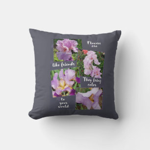 Flowers are like Friends   Cushion